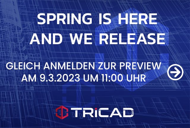 Spring awakening – We present our new TRICAD MS version in a preview