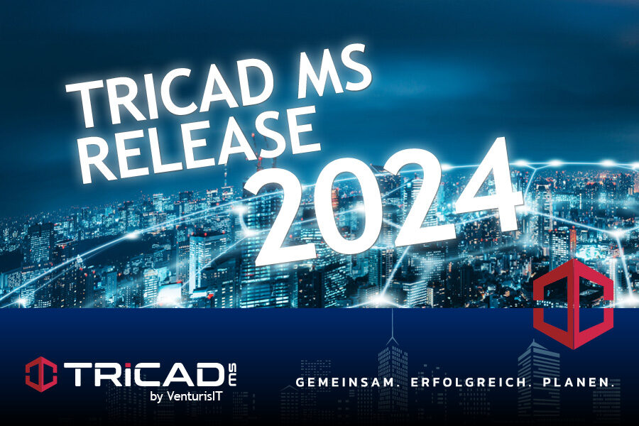 Für ein beeindruckendes Nutzererlebnis – erweitern Sie Ihre Möglichkeiten mit TRICAD MS 2024