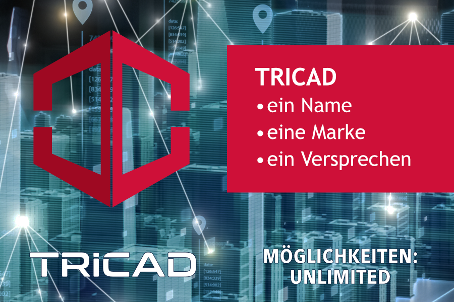 TRICAD: Ein Name, eine Marke, unser Versprechen